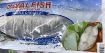 Picture of Calassa Swai Fish Headless Pre Sliced 1lb Bag